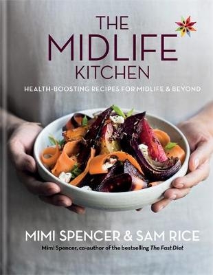 The Midlife Kitchen - Mimi Spencer, Sam Rice