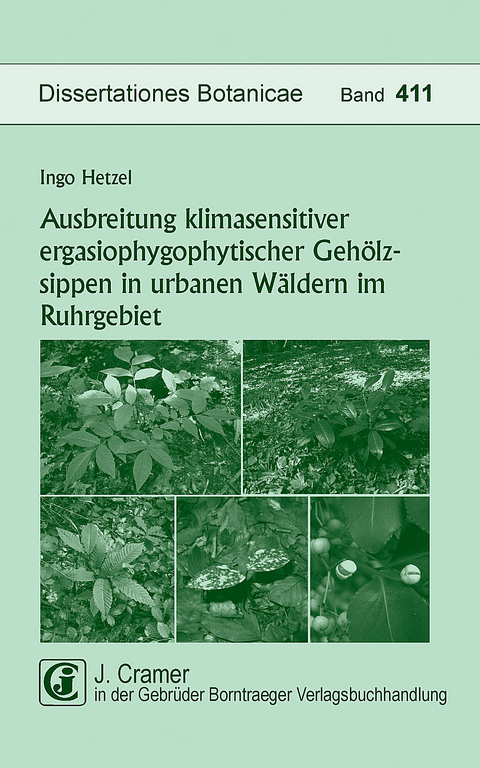 Ausbreitung klimasensitiver ergasiophygophytischer Geh&ouml;lzsippen in urbanen W&auml;ldern im Ruhrgebiet - Ingo Hetzel