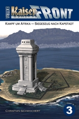 Kampf um Afrika – Siegeszug nach Kapstadt - Christian Schwochert