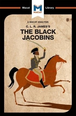 An Analysis of C.L.R. James's The Black Jacobins - Nick Broten