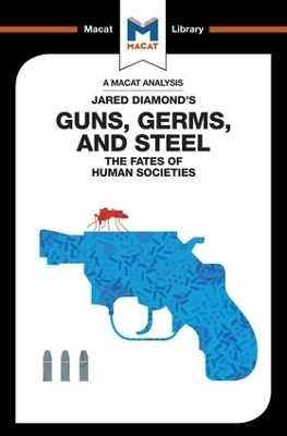 An Analysis of Jared Diamond's Guns, Germs & Steel - Riley Quinn