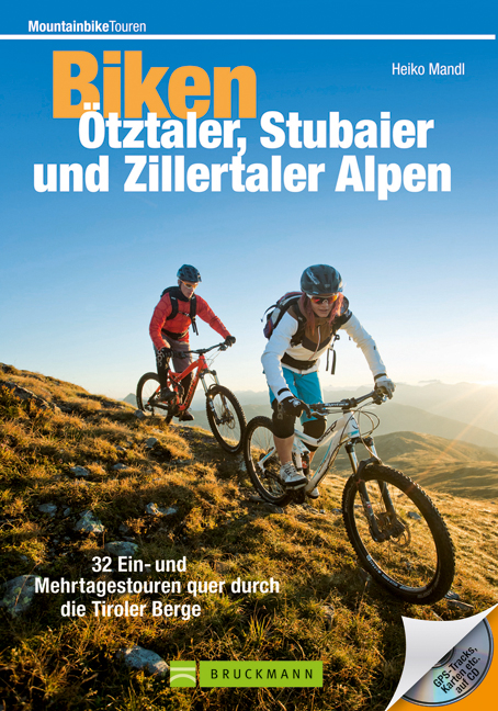 Biken &Ouml;tztaler, Stubaier und Zillertaler Alpen