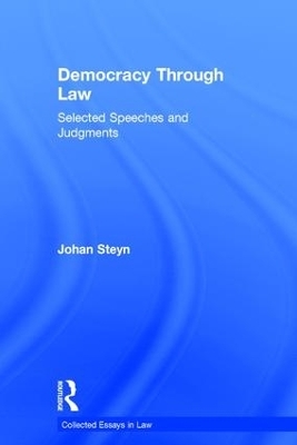Democracy Through Law - Johan Steyn