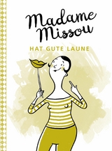 Madame Missou hat gute Laune -  Madame Missou