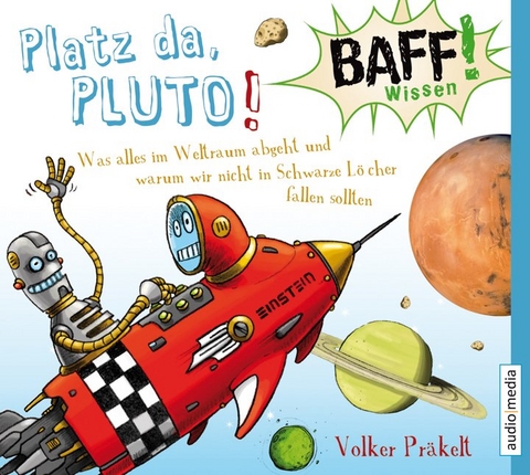 BAFF! Wissen - Platz da, Pluto! - Volker Pr&auml;kelt