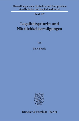Legalitätsprinzip und Nützlichkeitserwägungen.