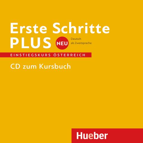 Erste Schritte plus Neu – Einstiegskurs Österreich - Daniela Niebisch, Jutta Orth-Chambah, Dörte Weers, Renate Zschärlich