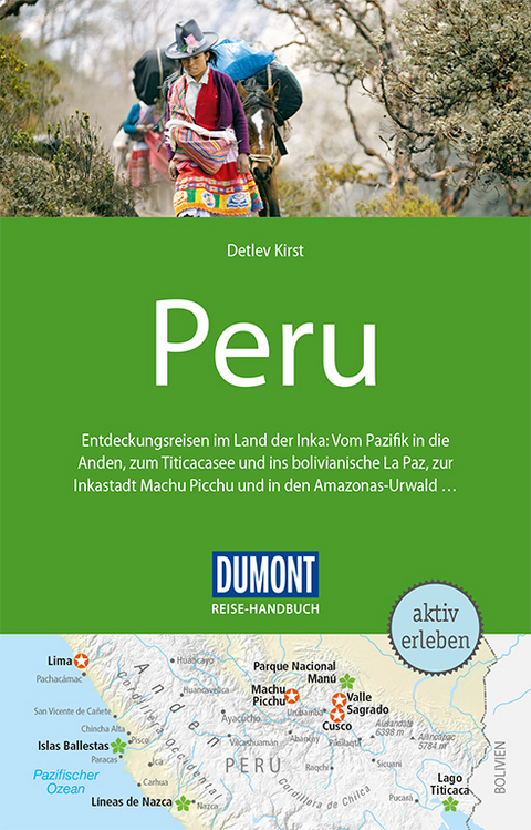 DuMont Reise-Handbuch Reisef&uuml;hrer Peru - Detlev Kirst