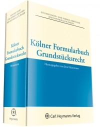 Kölner Formularbuch Grundstücksrecht