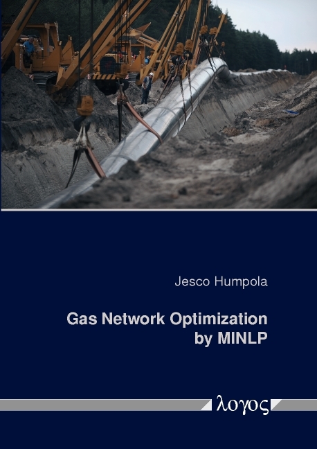 Gas Network Optimization by MINLP - Jesco Humpola