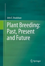 Plant Breeding: Past, Present and Future -  John E. Bradshaw