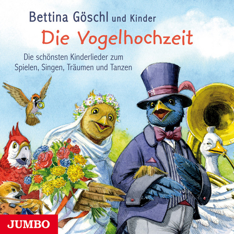 Die Vogelhochzeit - Bettina G&ouml;schl