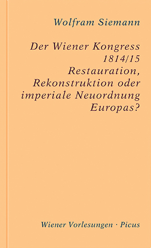 Der Wiener Kongress 1814/15 - Wolfram Siemann