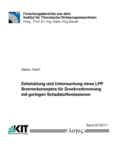 Entwicklung und Untersuchung eines LPP Brennerkonzeptes für Druckverbrennung mit geringen Schadstoffemissionen - Stefan Harth