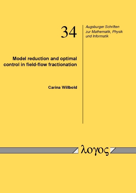 Model reduction and optimal control in field-flow fractionation - Carina Willbold