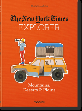 The New York Times Explorer. Gebirge, Wüsten & Prärien