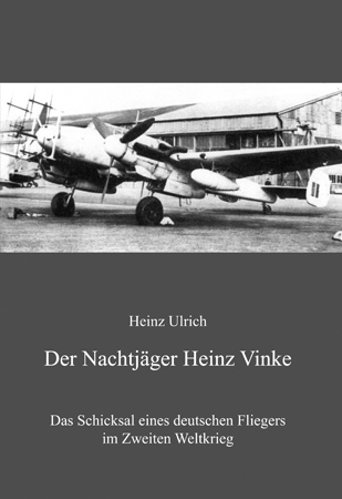 Der Nachtj&auml;ger Heinz Vinke - Heinz Ulrich