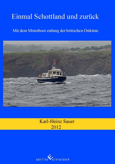 Einmal Schottland und zur&uuml;ck - Karl-Heinz Sauer