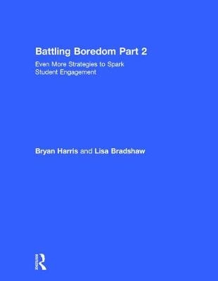 Battling Boredom, Part 2 - Bryan Harris, Lisa Bradshaw