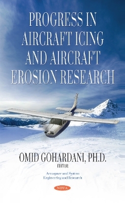 Progress in Aircraft Icing & Aircraft Erosion Research - 