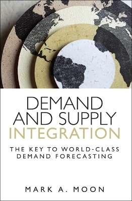 Demand and Supply Integration - Mark A. Moon