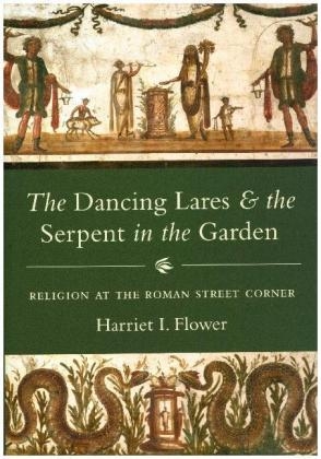 The Dancing Lares and the Serpent in the Garden