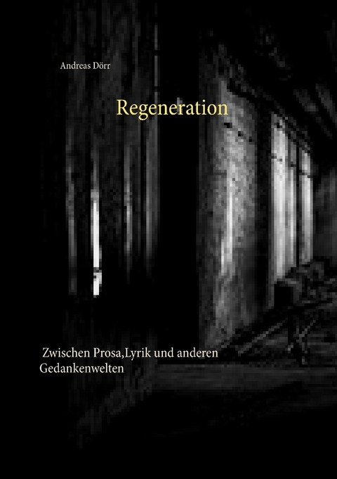 Regeneration - Andreas D&ouml;rr