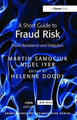 A Short Guide to Fraud Risk - Martin Samociuk, Nigel Iyer