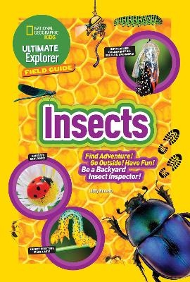 Ultimate Explorer Field Guide: Insects - Libby Romero,  National Geographic Kids