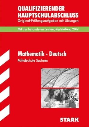 Abschlusspr&uuml;fungen Mittelschule Sachsen / Qualifizierender Hauptschulabschluss Mathematik / Deutsch - Kristin Freitag, Gabriele Hetzel