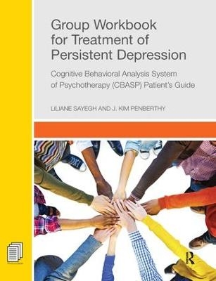 Group Workbook for Treatment of Persistent Depression - Liliane Sayegh, J. Kim Penberthy