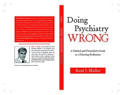 Doing Psychiatry Wrong - Ren&eacute; J. Muller