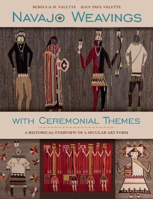 Navajo Weavings with Ceremonial Themes - Rebecca M. Valette, Jean-Paul Valette