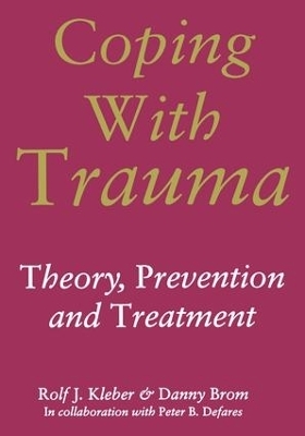Coping with Trauma - Rolf J. Kleber, Danny Brom, Peter B. Defares
