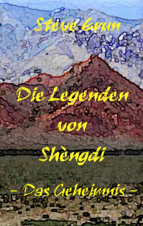 Die Legenden von Sh&egrave;ngdi - Steve Erun