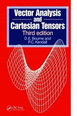 Vector Analysis and Cartesian Tensors, Third edition - P C Kendall