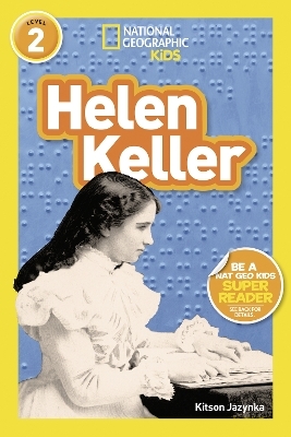 National Geographic Kids Readers: Helen Keller - Kitson Jazynka