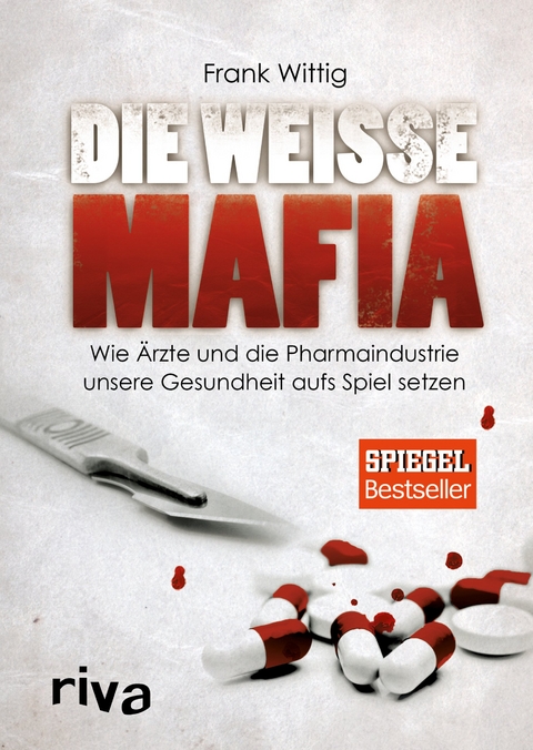 Die wei&szlig;e Mafia - Frank Wittig
