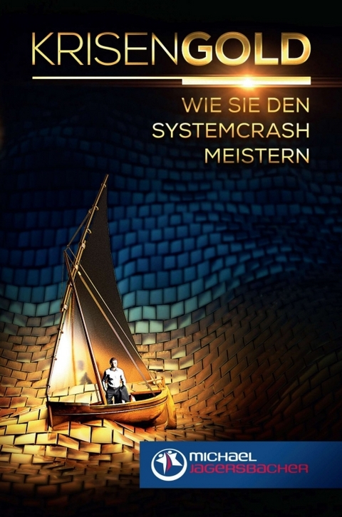 Krisengold - Michael Jagersbacher