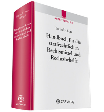 Handbuch f&uuml;r die strafrechtlichen Rechtsmittel und Rechtsbehelfe - 