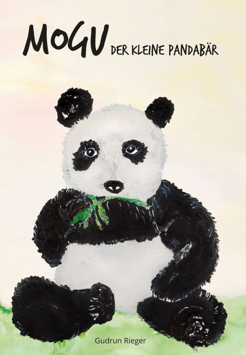 Mogu, der kleine Pandab&auml;r - Gudrun Rieger