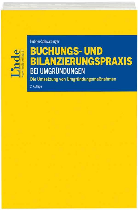 Buchungs- und Bilanzierungspraxis bei Umgründungen - Petra Hübner-Schwarzinger