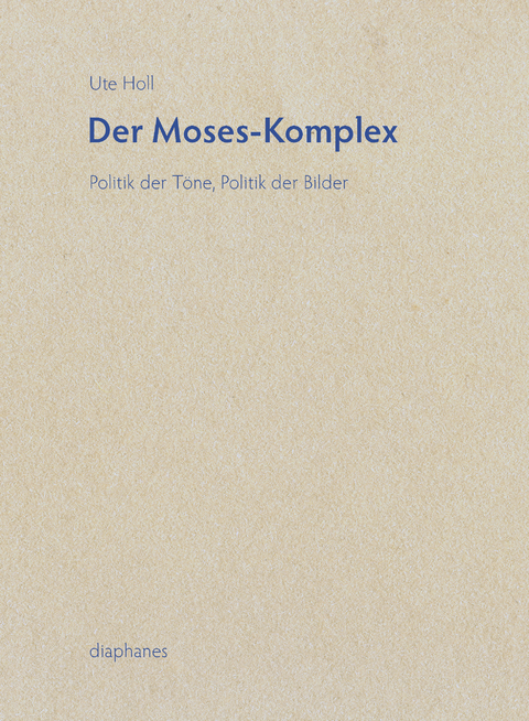 Der Moses-Komplex - Ute Holl