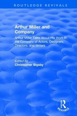 Routledge Revivals: Arthur Miller and Company (1990) - 