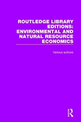 Routledge Library Editions: Environmental and Natural Resource Economics -  Various