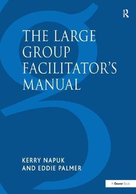 The Large Group Facilitator's Manual
