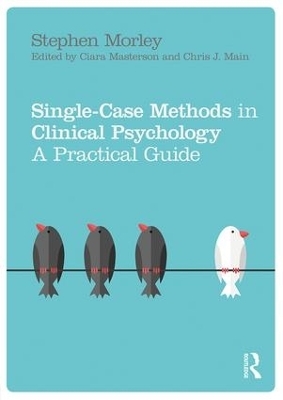 Single Case Methods in Clinical Psychology - Stephen Morley