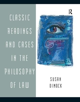 Classic Readings and Cases in the Philosophy of Law - Susan Dimock