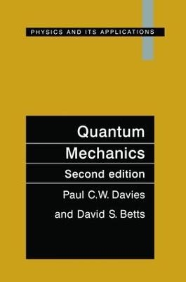 Quantum Mechanics, Second edition - Paul C.W. Davies, David S. Betts