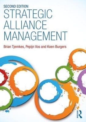 Strategic Alliance Management - Brian Tjemkes, Pepijn Vos, Koen Burgers